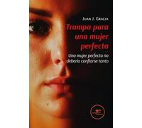 TRAMPA PARA UNA MUJER PERFECTA