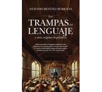 Trampas Del Lenguaje Y Otros Enigmas Lingüísticos, Las
