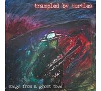Trampled by Turtles - Songs From A Ghost Town [New Vinyl LP]