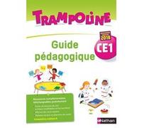 Trampoline - Guide pédagogique CE1 2019 Alain Bondot (Auteur), Christine Chevrier (Auteur), Gisèle Hosteau (Auteur), Emilie Guérin (Auteur), Charise Mericle Harper (Auteur), JEROME OUDIN (Auteur), MAR
