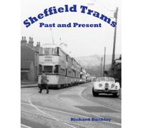 Trams de Sheffield : passé et présent par Richard Buckley (Broché)
