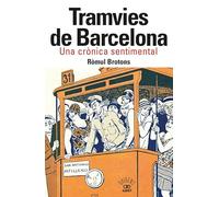 Tramvies de Barcelona. Una crònica sentimental