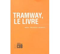 Tramway, Le Livre - Images, Témoignages, Documents