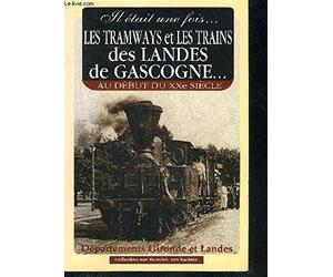 Tramways et trains des Landes de Gascogne