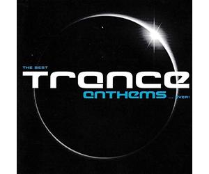 Trance Anthems - Best Trance Anthems Ever