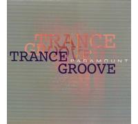Trance Groove - Trance Groove : Paramount