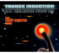 Trance Induction - Et Welcome Song [Import]