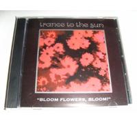 Trance to the Sun - Flowers Bloom [Import]