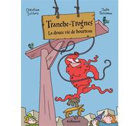 Tranche-Trognes: La douce vie de bourreau (2) – Gallimard