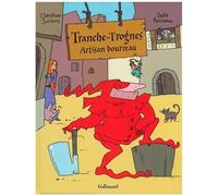 Christian Jolibois – Tranche-Trognes : Artisan bourreau – Tome 1 – Cartonné (Gallimard)