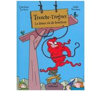 Tranche-Trognes: La douce vie de bourreau (2) – Gallimard