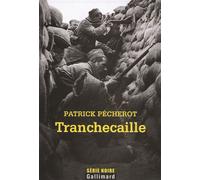 Patrick Pécherot – Tranchecaille – Gallimard