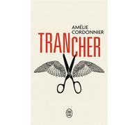 Trancher - Amélie Cordonnier - J'ai Lu - Poche - Roman
