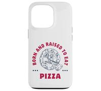Tranches de Pizza : Born and Raised to Eat Pizza. Coque pour iPhone 13 Pro