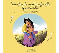 Tranches de vie d'une famille hypersensible