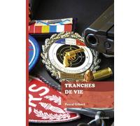Tranches de vie - Pascal Gilbert - Edilivre-Aparis - broché - Récit