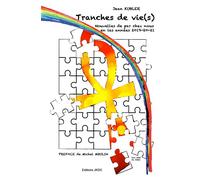 Tranches de vie(s) - Monsieur Jean KUBLER - Jkdc Eds - broché - Nouvelles