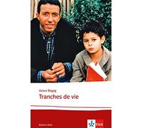Tranches de vie: Textes et documents