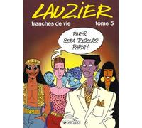 Tranches de vie - Tome 5 - Tranches de vie - tome 5 - Tranches de vie Tome 5 - Gérard Lauzier - Dargaud - Bande dessinée