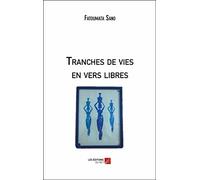 Tranches de vies en vers libres
