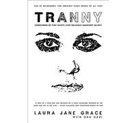Tranny: Confessions of Punk Rock's Most Infamous Anarchist Sellout NEUF