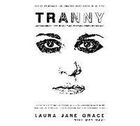 Tranny: Confessions of Punk Rock's Most Infamous Anarchist Sellout NEUF