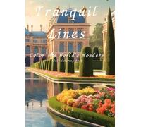 Tranquil Lines: Color the World’s Wonders:Adult Coloring Book