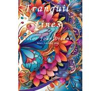 Tranquil Lines: Color Your Dreams:Adult Coloring Book