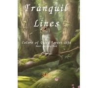 Tranquil Lines: Colors of Quiet Forest Life:Adult Coloring Book