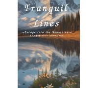 Tranquil Lines: Escape into the Mountains:大人の塗り絵-Adult Coloring Book
