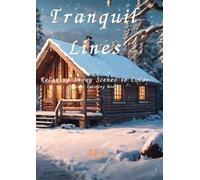 Tranquil Lines: Relaxing Snowy Scenes to Color:Adult Coloring Book