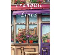 Tranquil Lines: Streets of Flowers:Adult Coloring Book