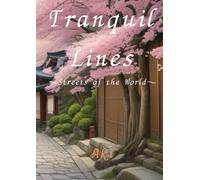 Tranquil Lines: Streets Of The World