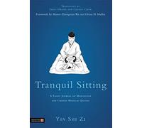 Tranquil Sitting: A Taoist Journal on Meditation and Chinese Medical Qigong