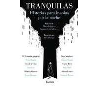 Tranquilas. Historias para ir solas por la noche / Keep Calm. Stories to Help You Walk Alone at Night