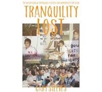 Tranquility Lost The Occupation of Tranquille and Battle for Community Care in BC by Gary Steeves Gary Steeves (Auteur)
