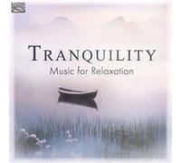 NAXOS – Tranquility / Music for Relaxation