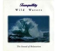 Tranquility: Wild Waters [UK Import]