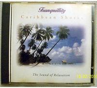 Tranquillity - Caribbean Shores The Sound of Relaxation [UK Import]