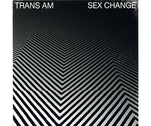 Trans Am - Sex Change