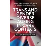 Trans And Gender Diverse Ageing In Care Contexts