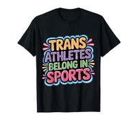 Trans Athletes Belong in Sports LGBTQ inclusif - T-Shirt