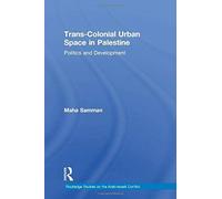 Trans-Colonial Urban Space In Palestine