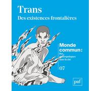 Trans' Des existences frontalières - Michel Agier - Puf - broché - Essai