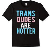 Trans Dudes are Hotter Men T-Shirt Funny Transgender LGBT Fashion Funny Manches Courtes(3X-Large)