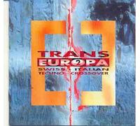 Trans Europa 2 - swiss italian Techno-Corssover