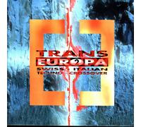 Trans Europa 2 - Swiss-Italian Techno-Crossover