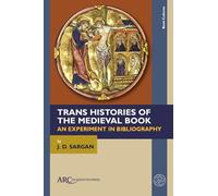 Trans Histories of the Medieval Book: An Experiment in Bibliography