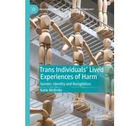 Trans Individuals Lived Experiences Of Harm