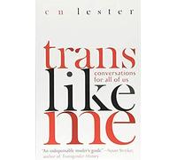 Trans Like Me